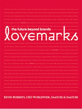 Lovemarks: the Future Beyond Brands